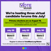 Vote Miami Calendar for Candidate Forums with dates in July Vote Miami Calendar for Candidate Forums with dates in July